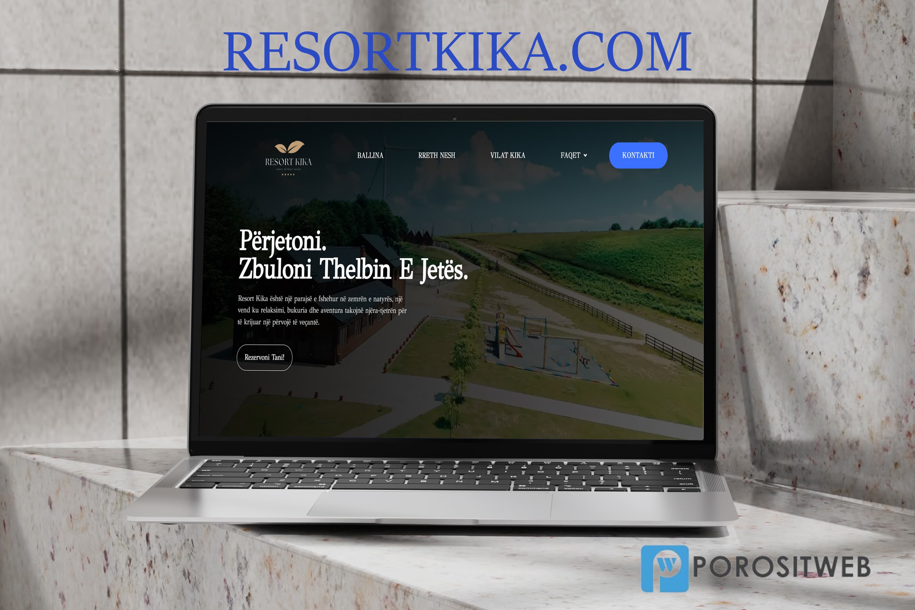 Resort Kika: Një Krijim Shkëlqyeshëm nga Ekipi Ekspert i PorositWeb-it.